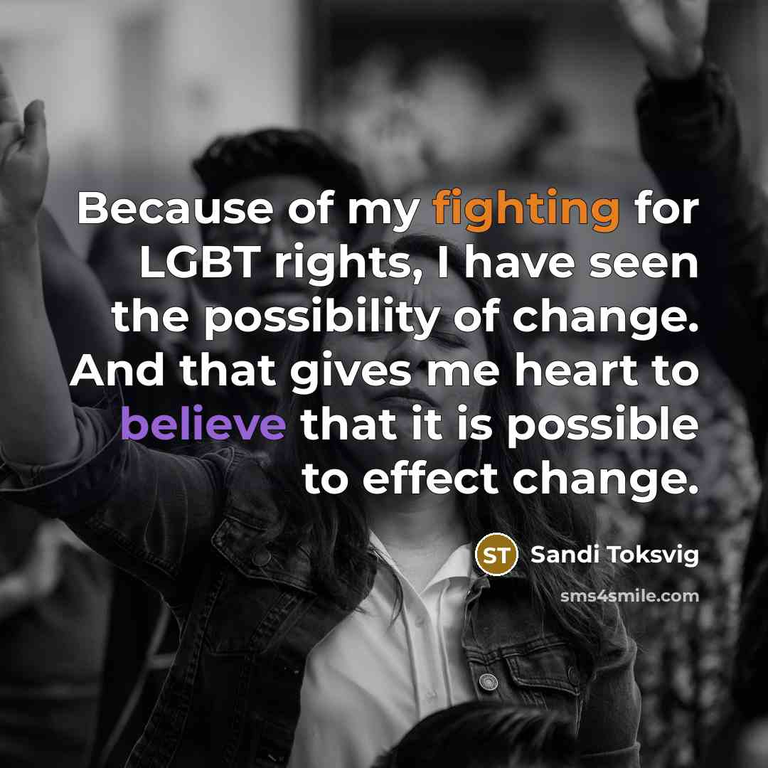 “Because of my fighting for LGBT rights, I have seen…” quote by Sandi Toksvig