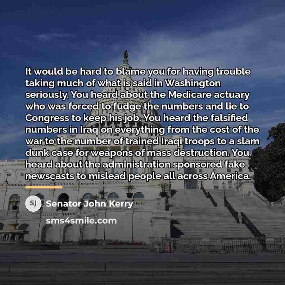 “It would be hard to blame you for having trouble…” quote by Senator John Kerry