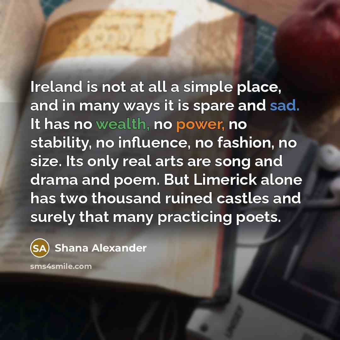 “Ireland is not at all a simple place, and in…” quote by Shana Alexander
