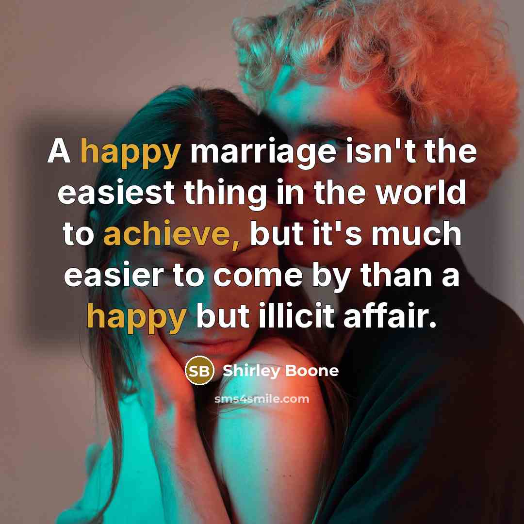 “A happy marriage isn't the easiest thing in the world…” quote by Shirley Boone