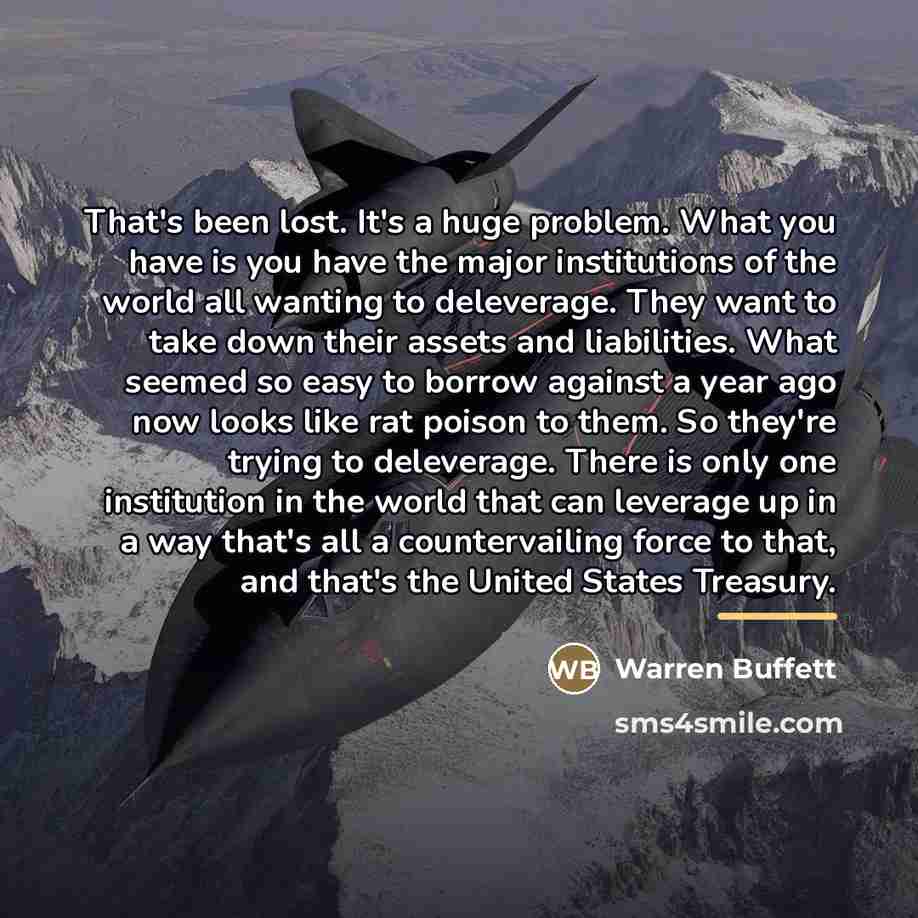 “That's been lost. It's a huge problem. What you have…” quote by Warren Buffett