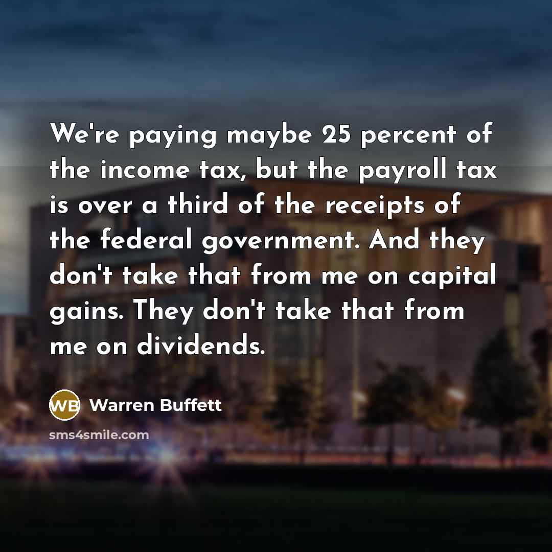 “We're paying maybe 25 percent of the income tax, but…” quote by Warren Buffett