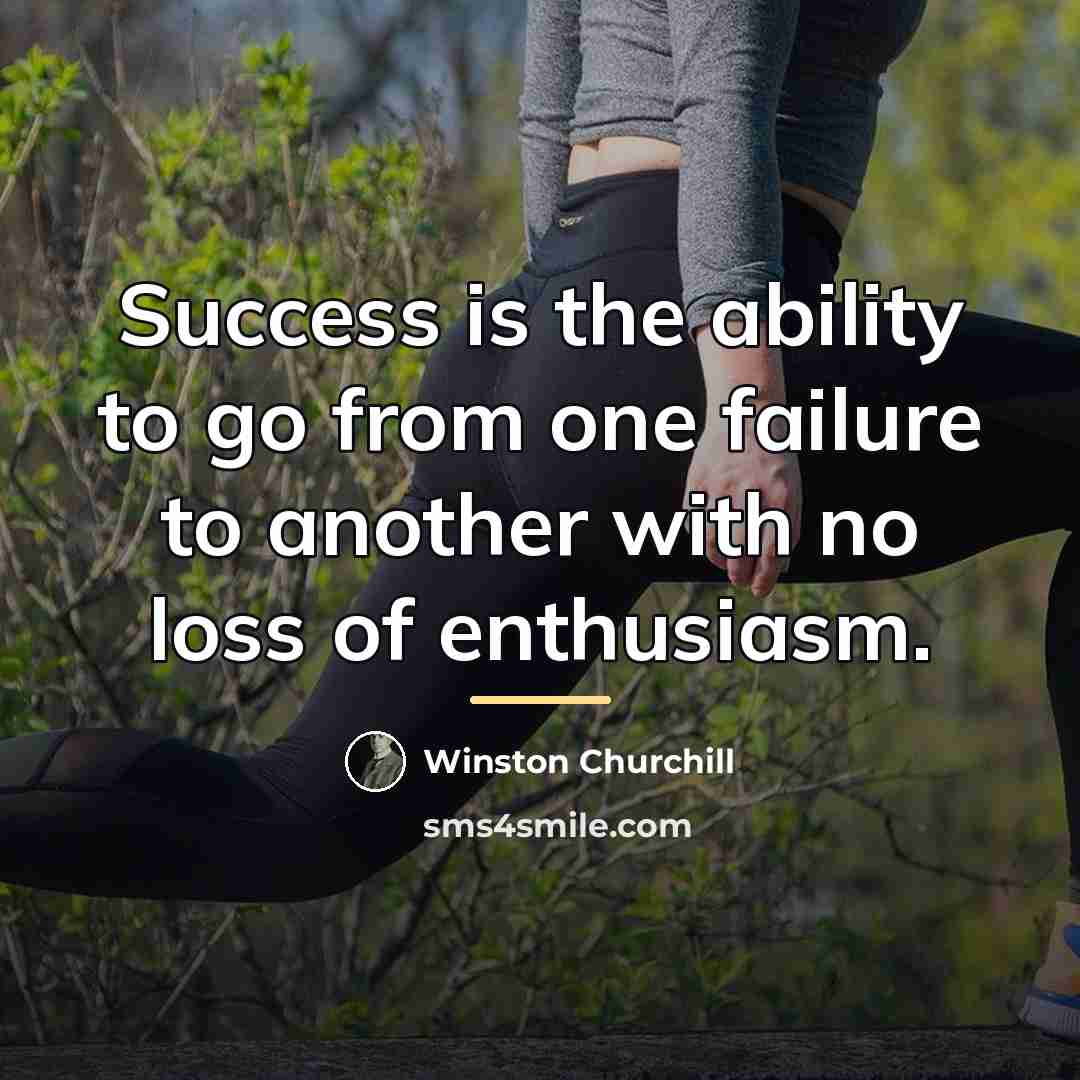 “Success is the ability to go from one failure to…” quote by Winston Churchill