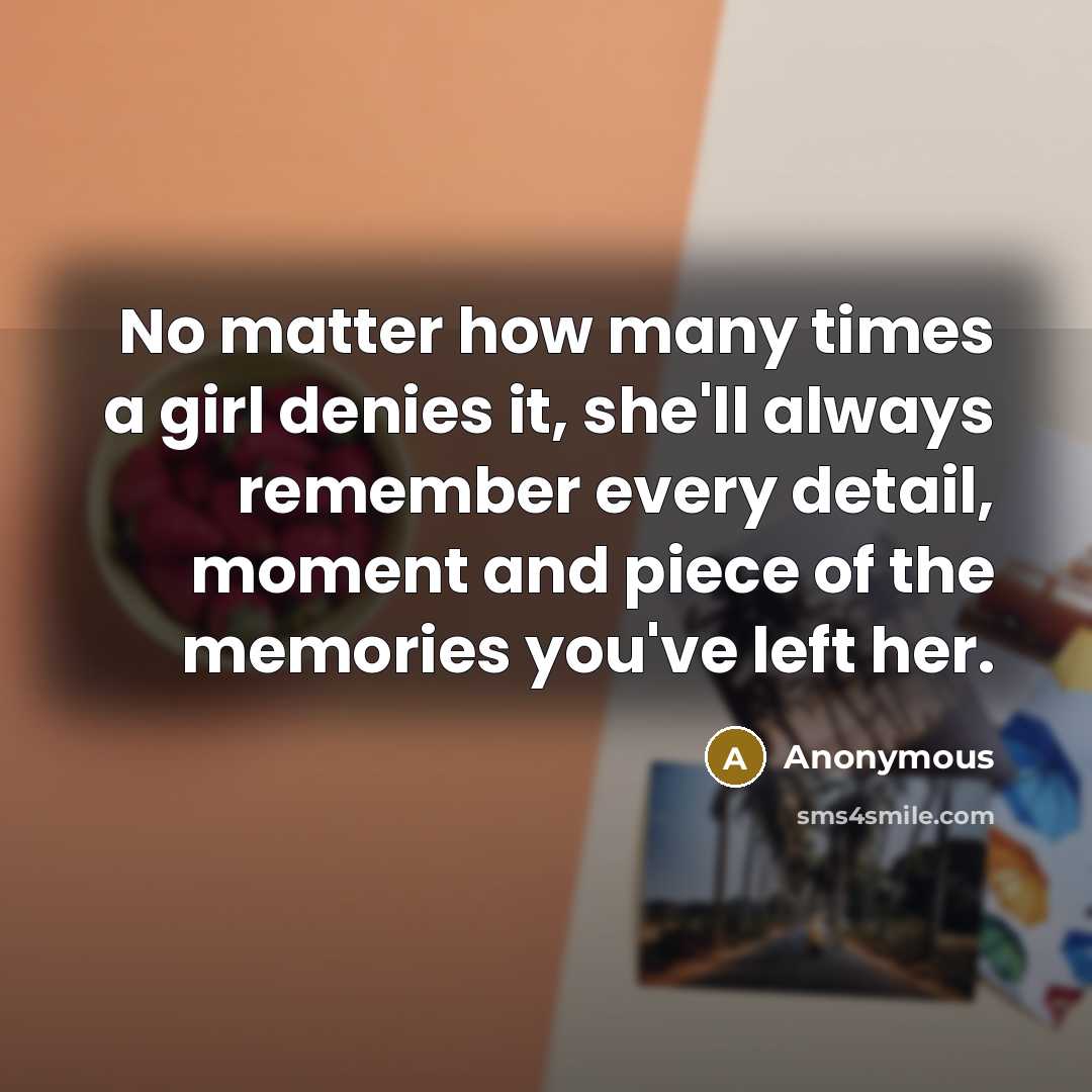 “No matter how many times a girl denies it, she'll…” quote by Anonymous