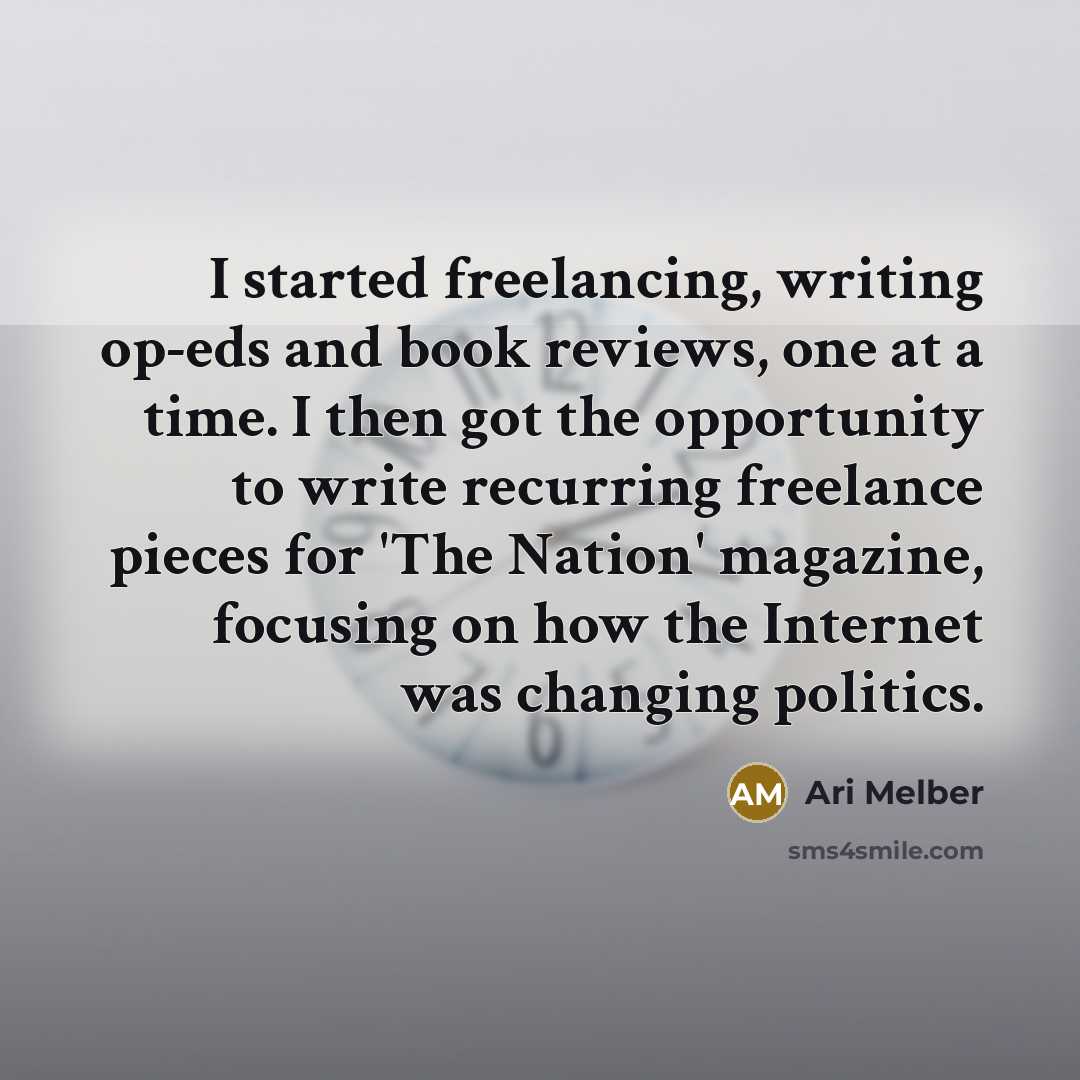 “I started freelancing, writing op-eds and book reviews, one at…” quote by Ari Melber