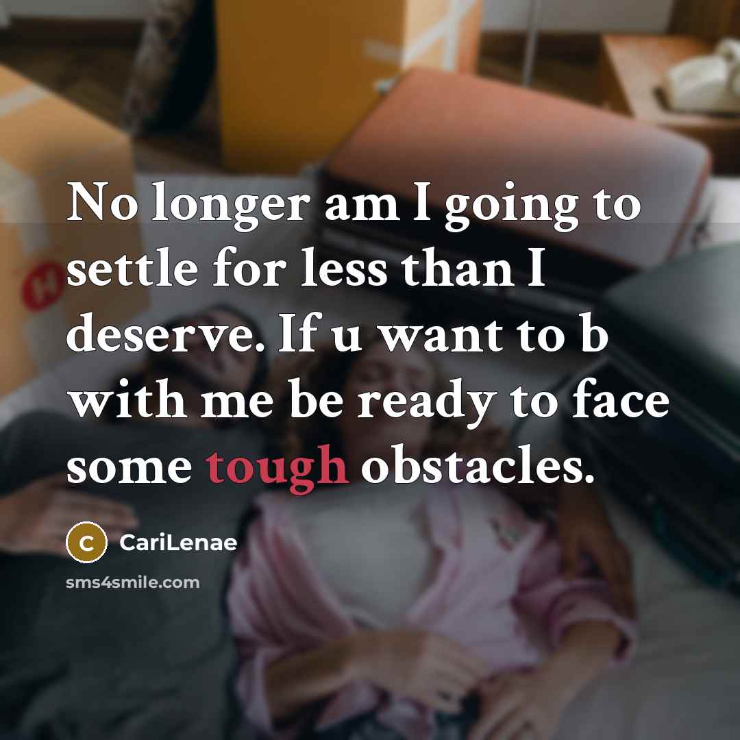 “No longer am I going to settle for less than…” quote by CariLenae
