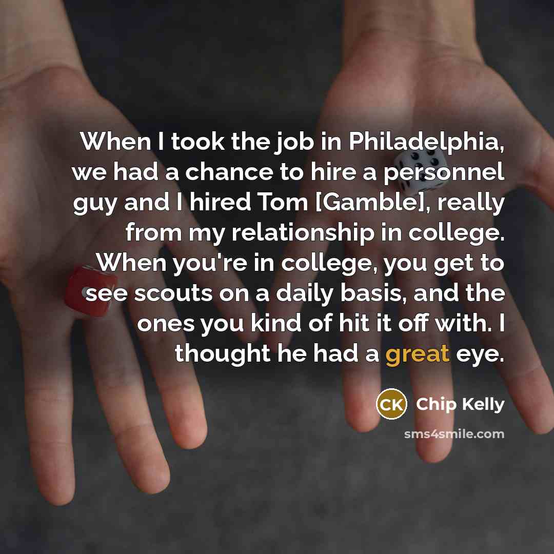 “When I took the job in Philadelphia, we had a…” quote by Chip Kelly