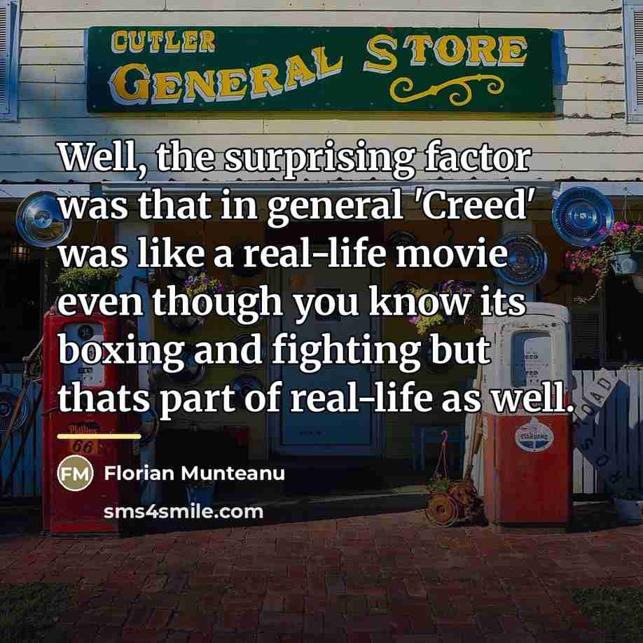 “Well, the surprising factor was that in general 'Creed' was…” quote by Florian Munteanu