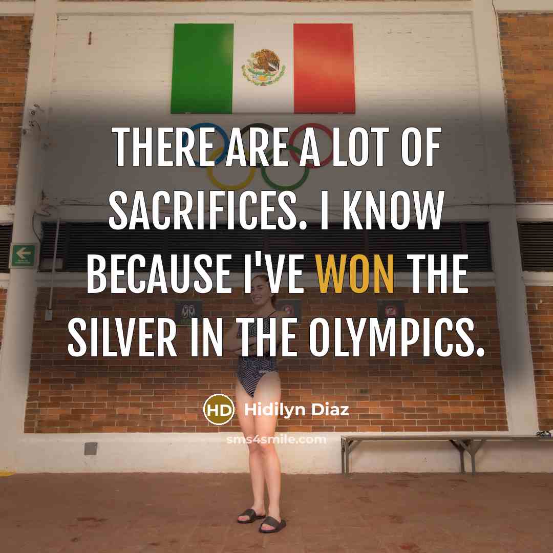 “There are a lot of sacrifices. I know because I've…” quote by Hidilyn Diaz
