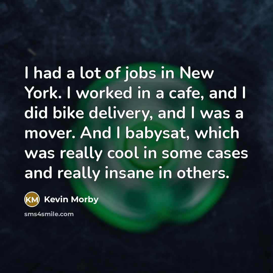“I had a lot of jobs in New York. I…” quote by Kevin Morby