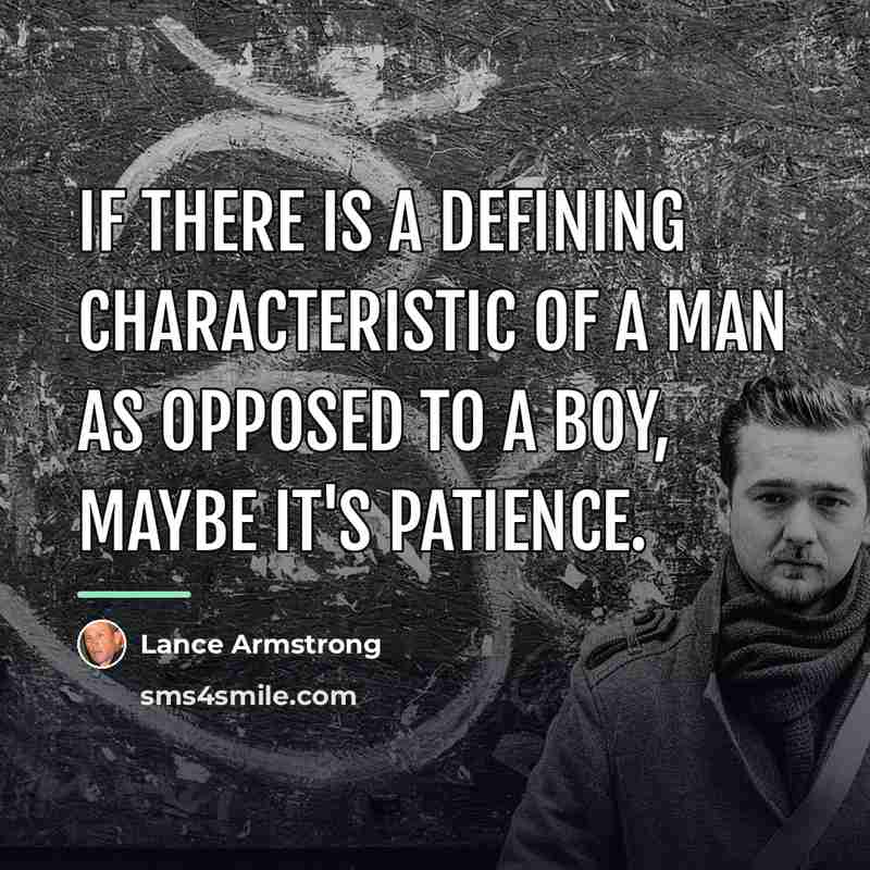 “If there is a defining characteristic of a man as…” quote by Lance Armstrong