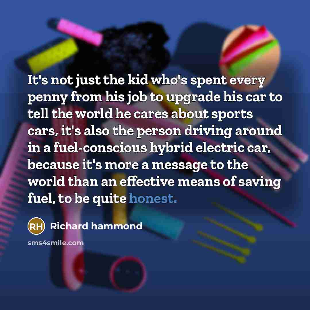 “It's not just the kid who's spent every penny from…” quote by Richard Hammond