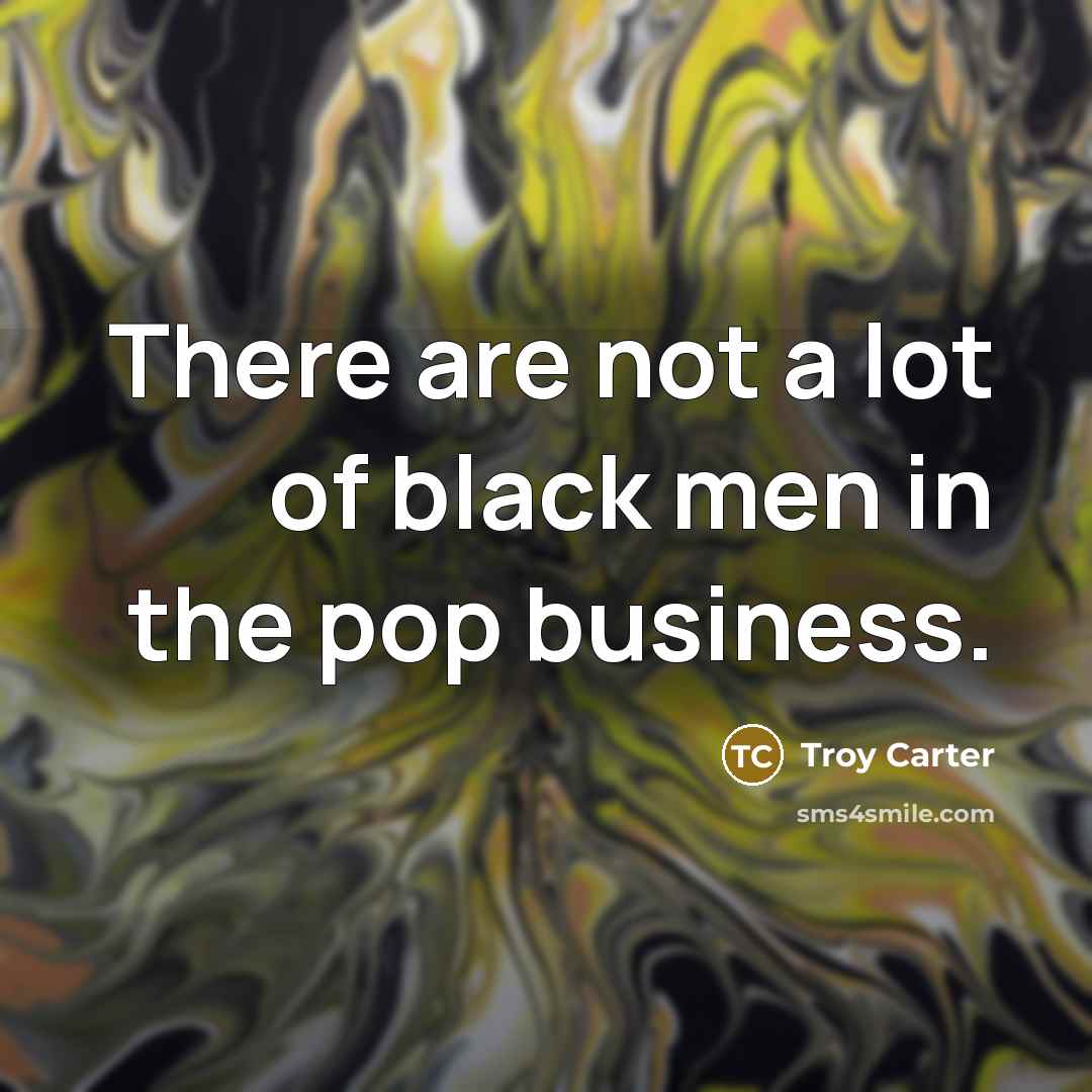 “There are not a lot of black men in the…” quote by Troy Carter