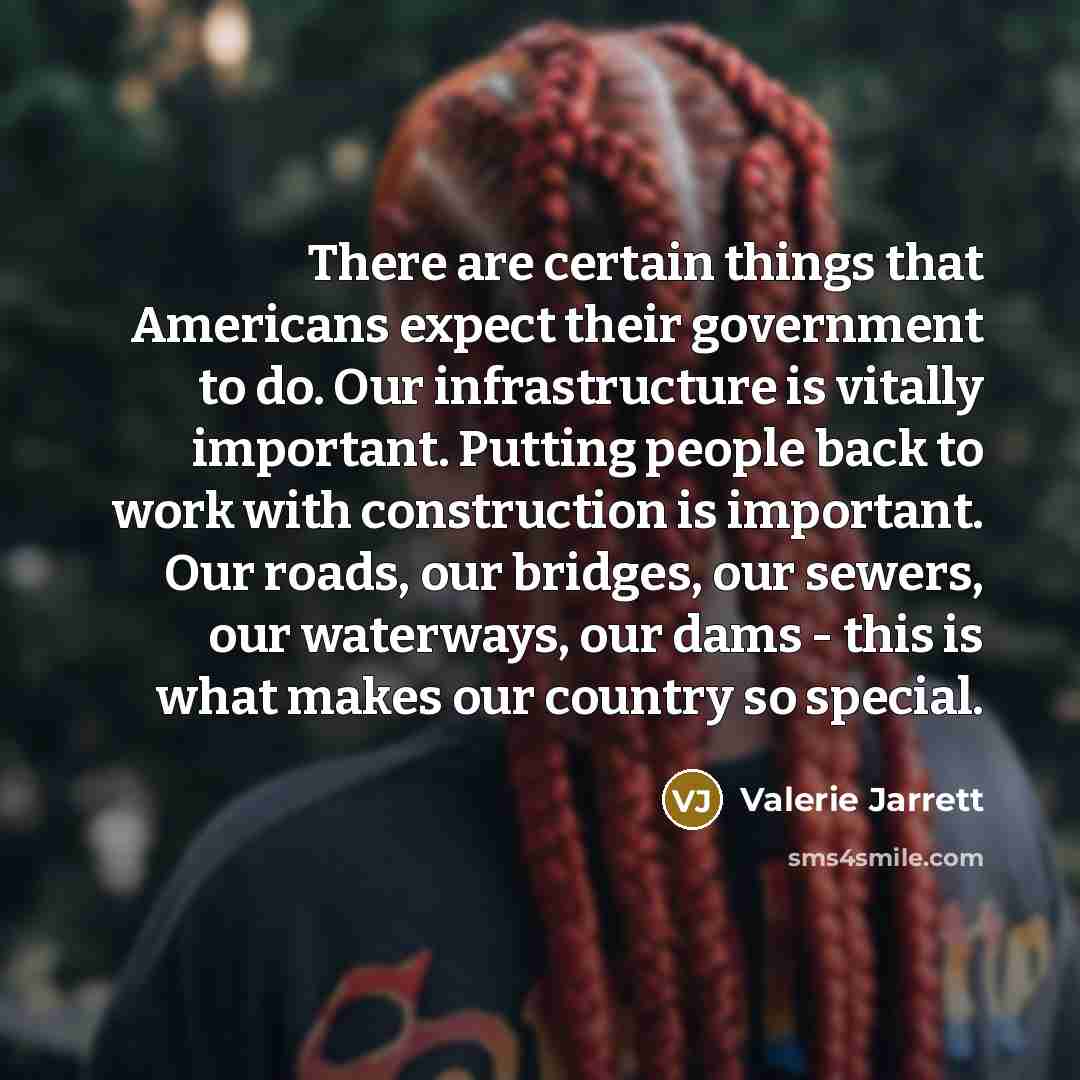 “There are certain things that Americans expect their government to…” quote by Valerie Jarrett