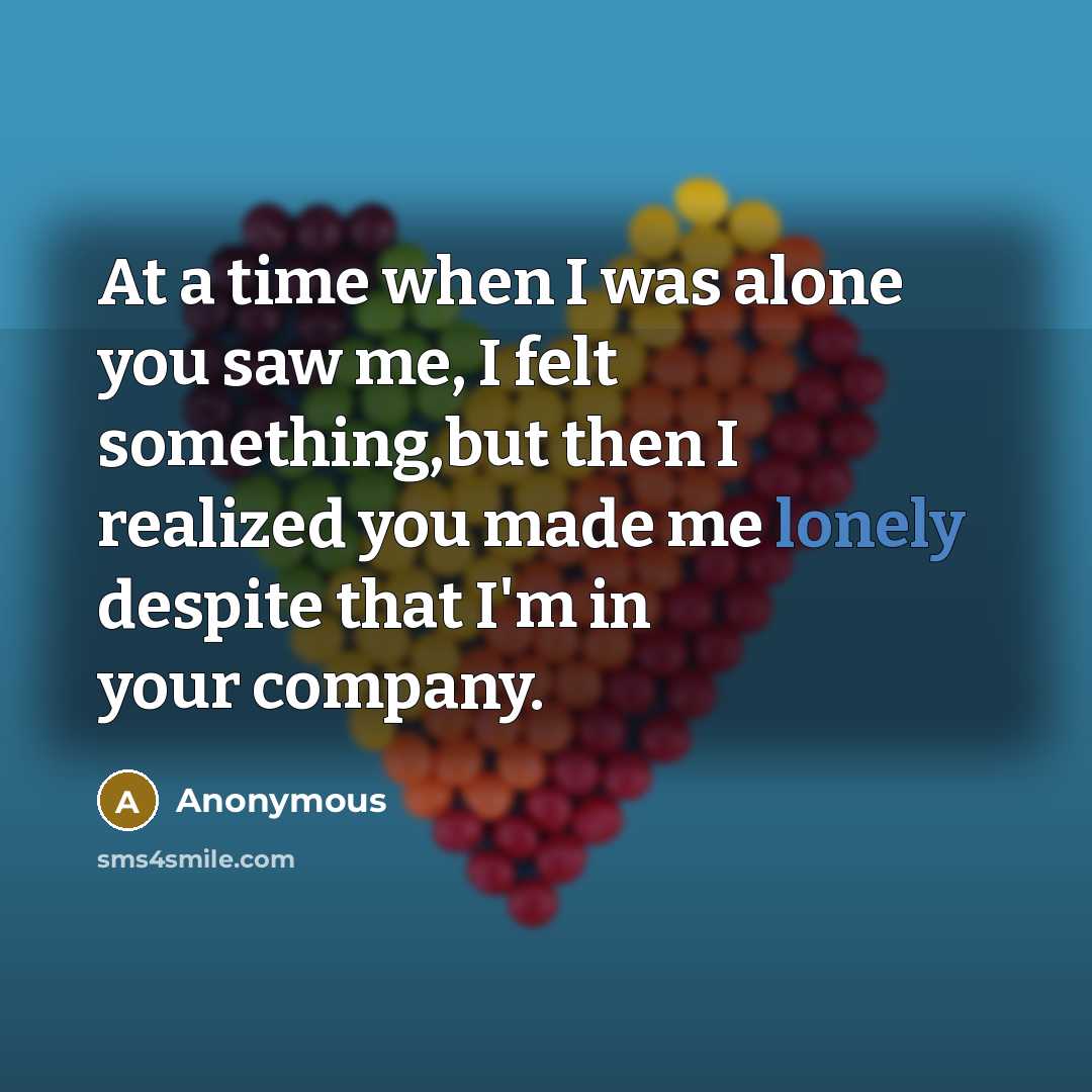 “At a time when I was alone you saw me,…” quote by Anonymous