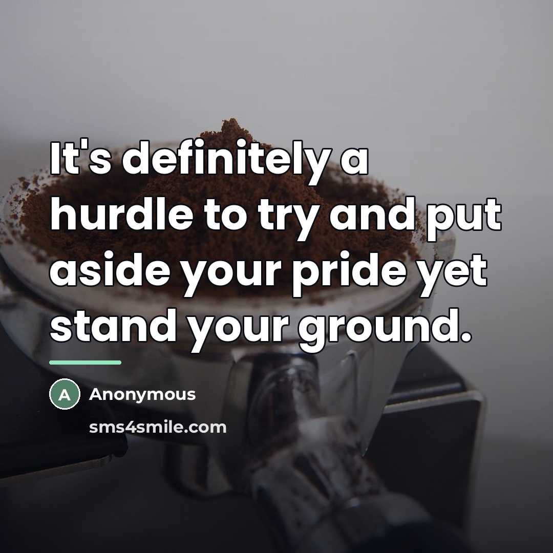 “It's definitely a hurdle to try and put aside your…” quote by Anonymous