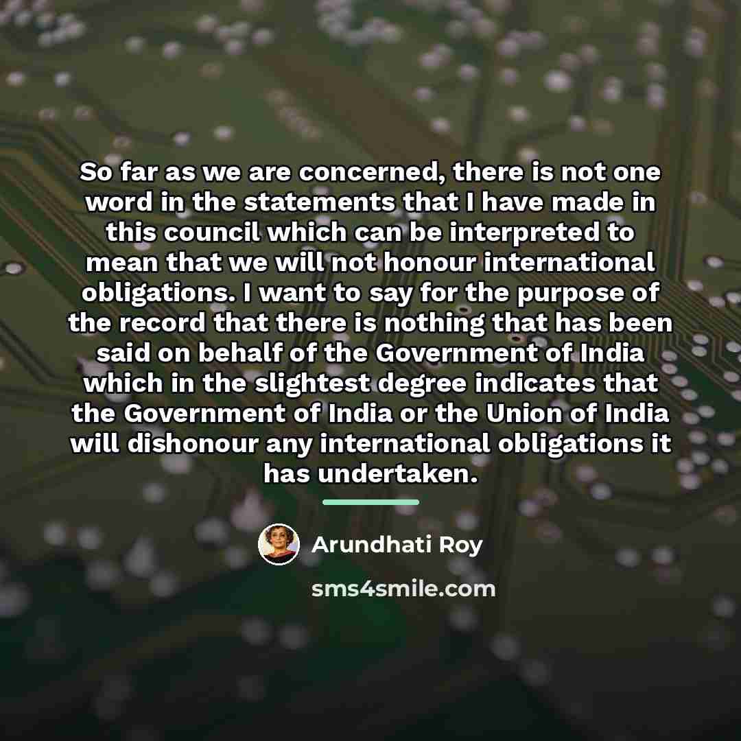 “So far as we are concerned, there is not one…” quote by Arundhati Roy