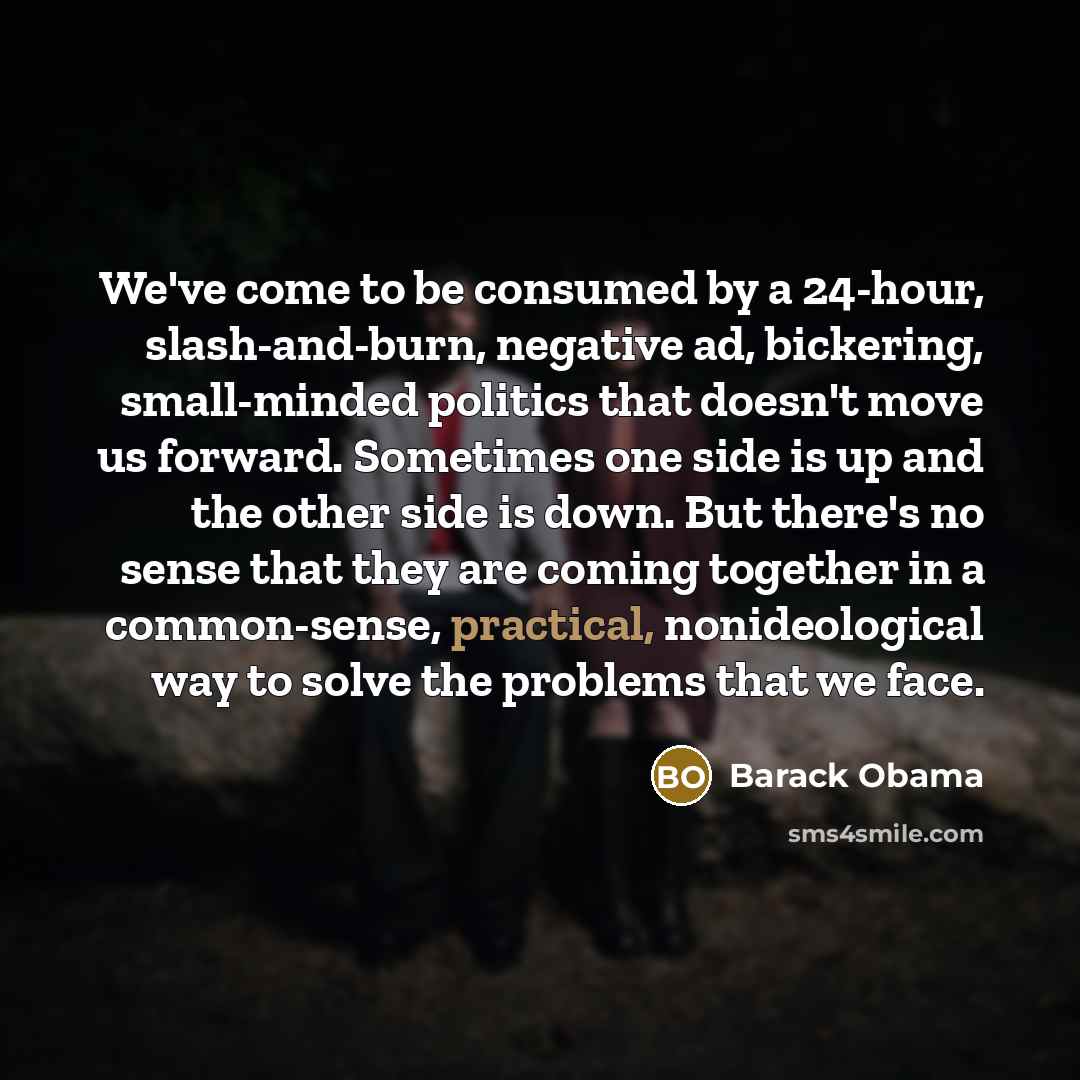 “We've come to be consumed by a 24-hour, slash-and-burn, negative…” quote by Barack Obama
