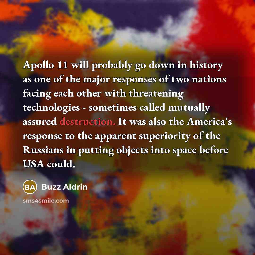 “Apollo 11 will probably go down in history as one…” quote by Buzz Aldrin