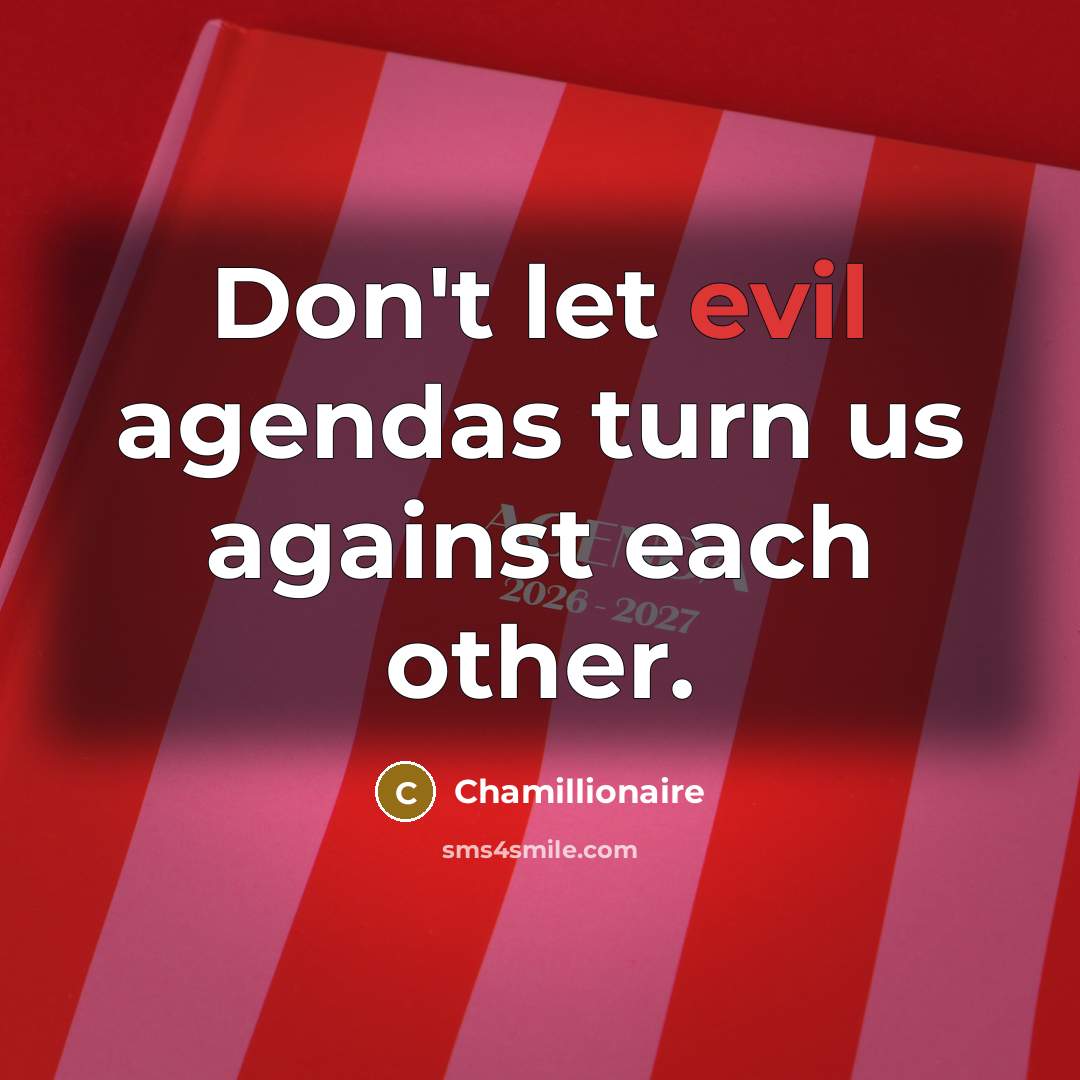 “Don't let evil agendas turn us against each other.…” quote by Chamillionaire
