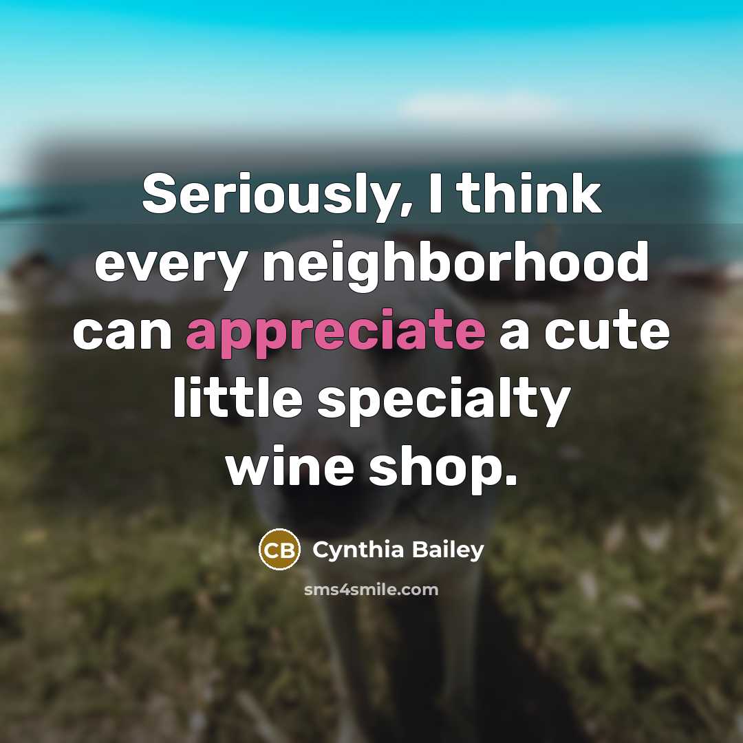 “Seriously, I think every neighborhood can appreciate a cute little…” quote by Cynthia Bailey