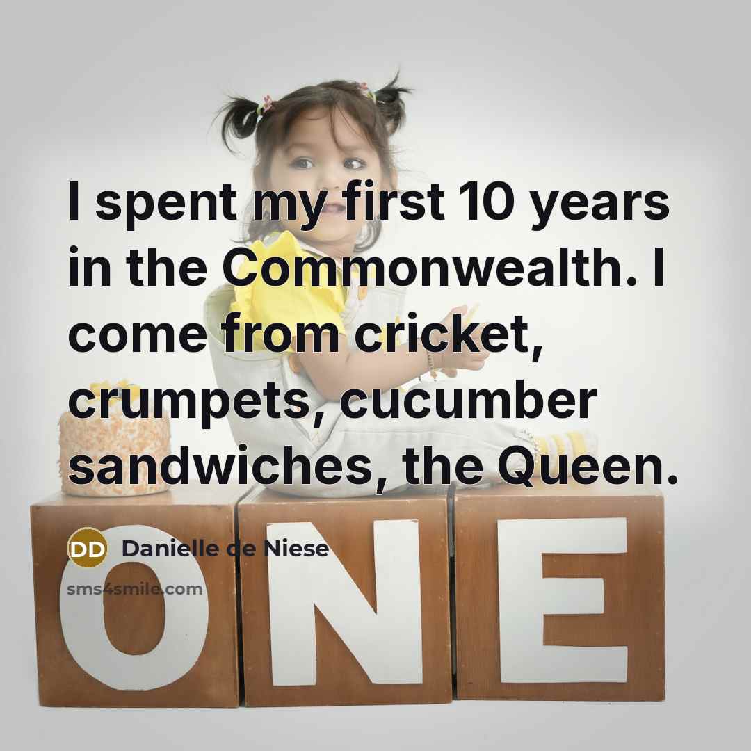 “I spent my first 10 years in the Commonwealth. I…” quote by Danielle de Niese