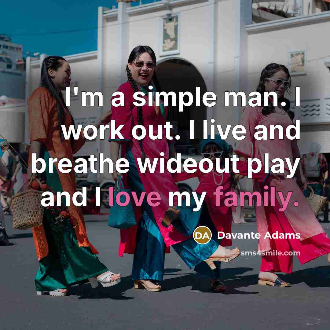 “I'm a simple man. I work out. I live and…” quote by Davante Adams