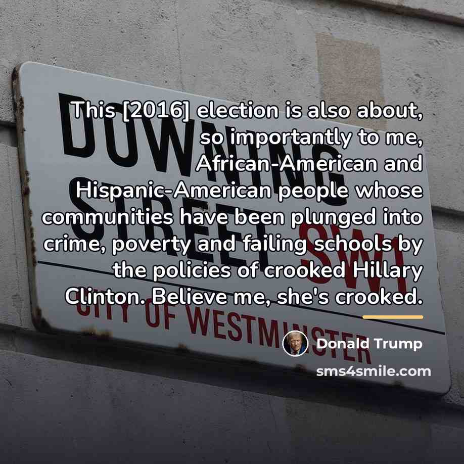 “This [2016] election is also about, so importantly to me,…” quote by Donald Trump