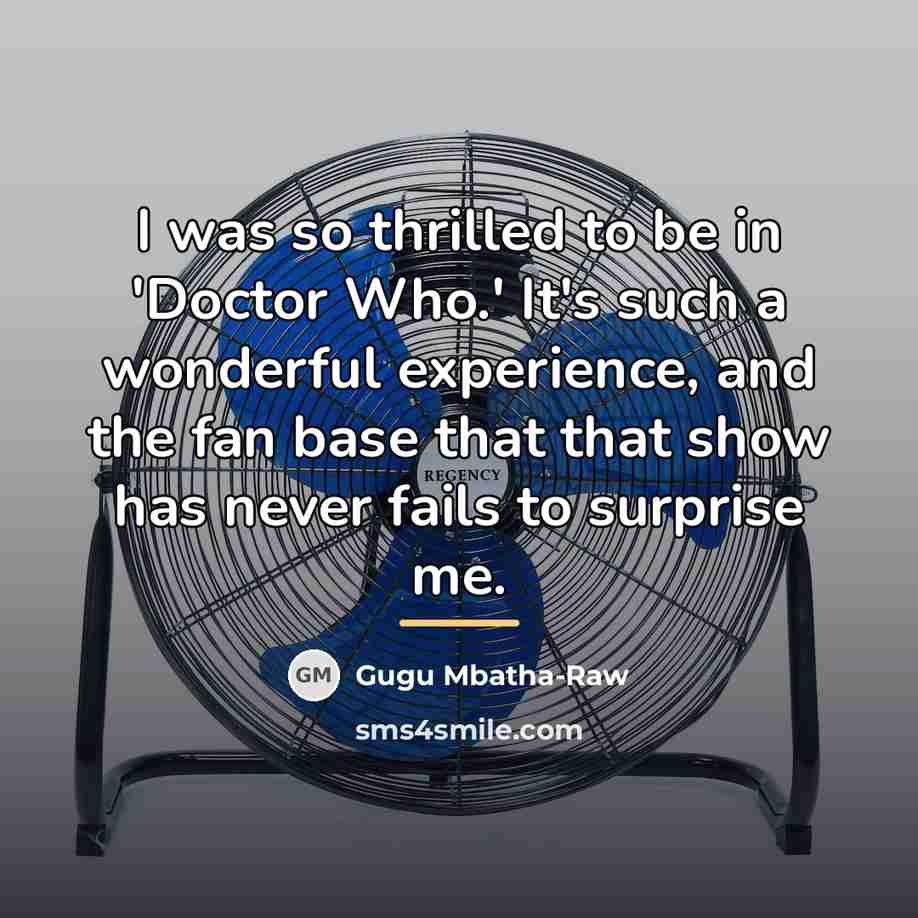 “I was so thrilled to be in 'Doctor Who.' It's…” quote by Gugu Mbatha-Raw
