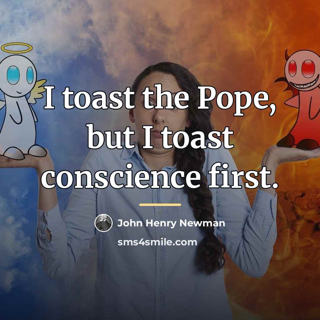 “I toast the Pope, but I toast conscience first.…” quote by John Henry Newman