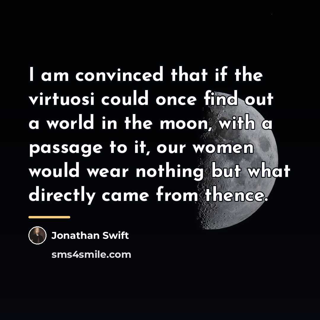 “I am convinced that if the virtuosi could once find…” quote by Jonathan Swift