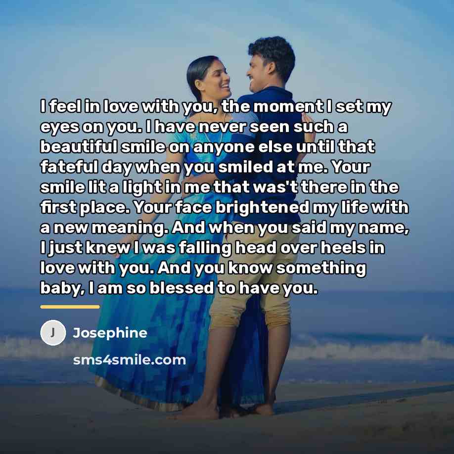 “I feel in love with you, the moment I set…” quote by Josephine