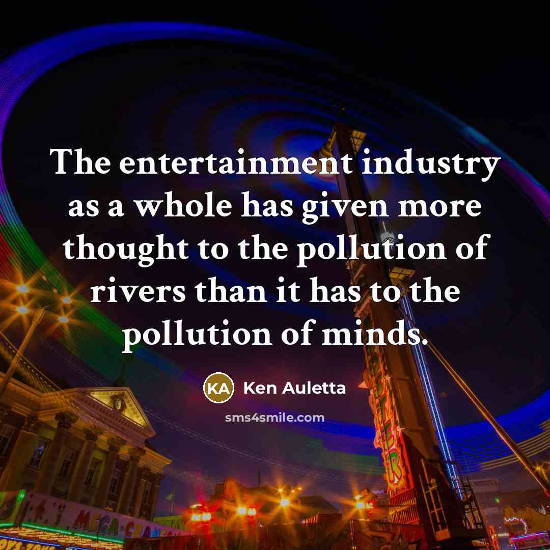 “The entertainment industry as a whole has given more thought…” quote by Ken Auletta