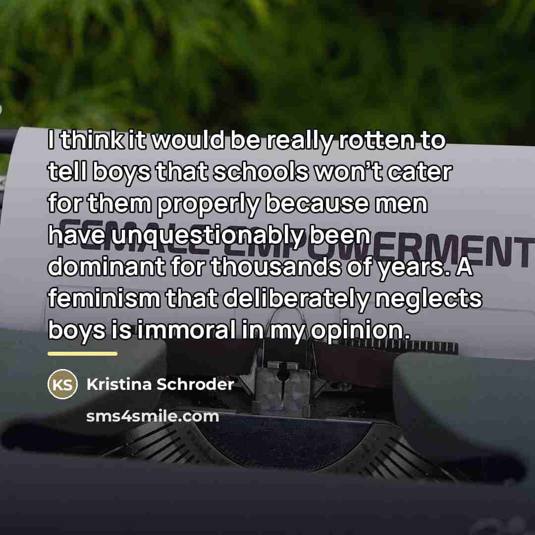 “I think it would be really rotten to tell boys…” quote by Kristina Schroder