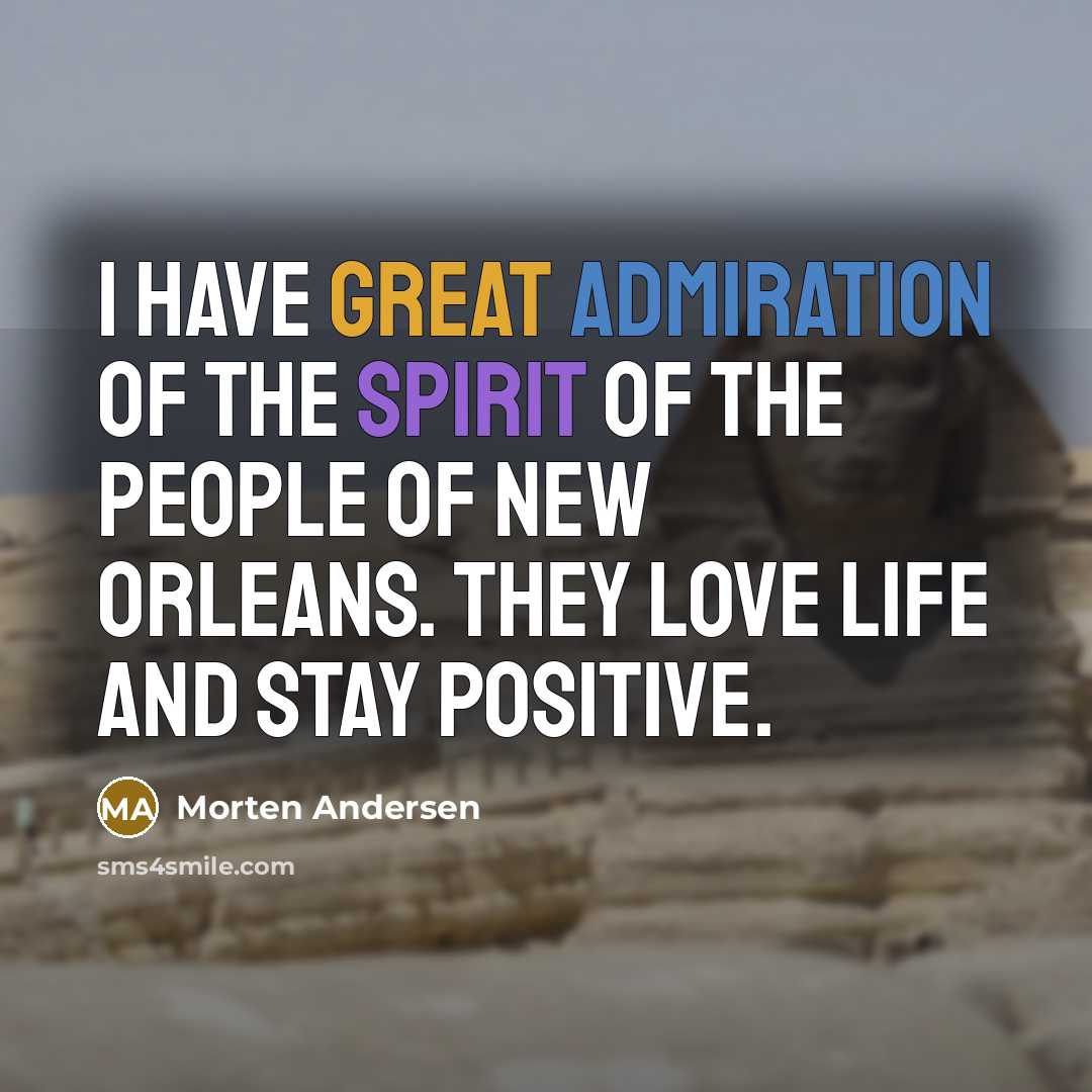 “I have great admiration of the spirit of the people…” quote by Morten Andersen