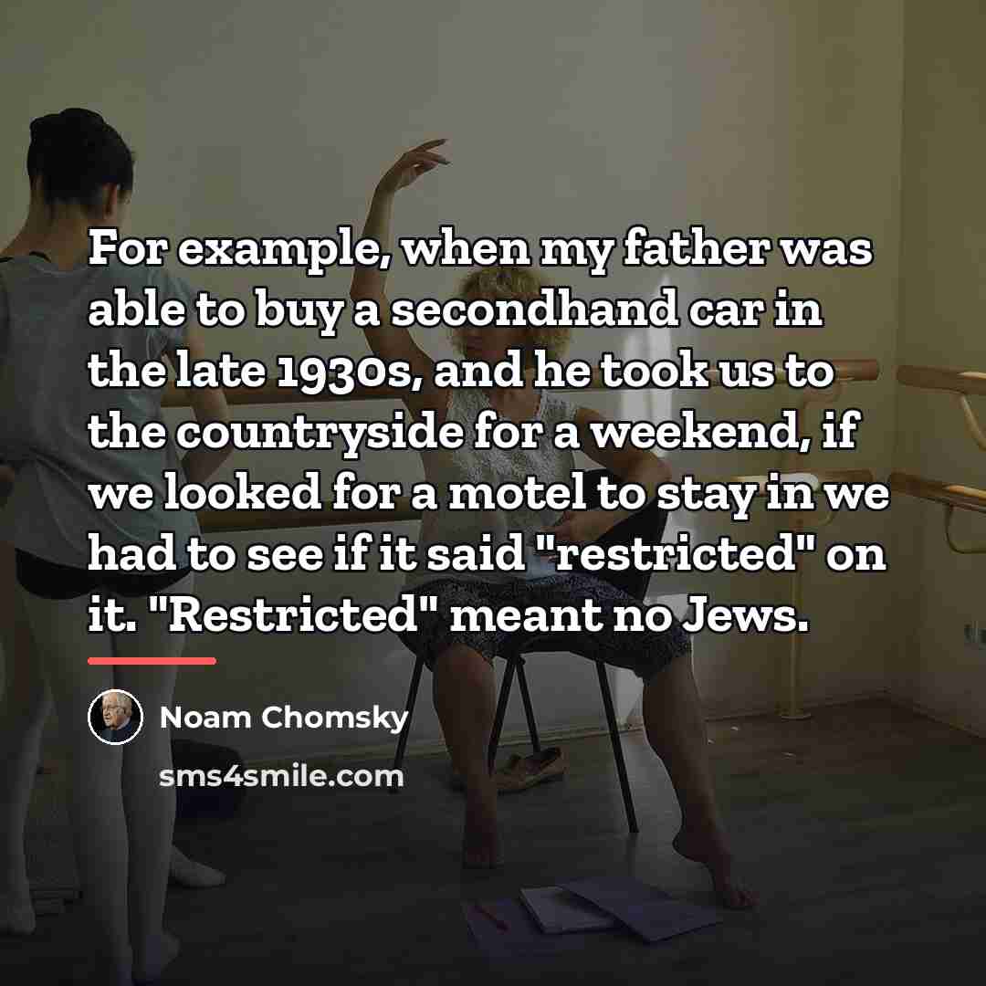 “For example, when my father was able to buy a…” quote by Noam Chomsky