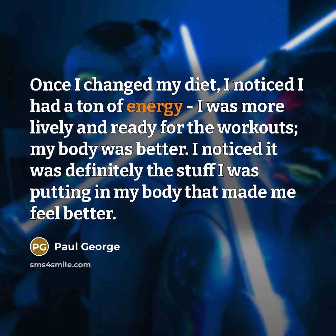 “Once I changed my diet, I noticed I had a…” quote by Paul George