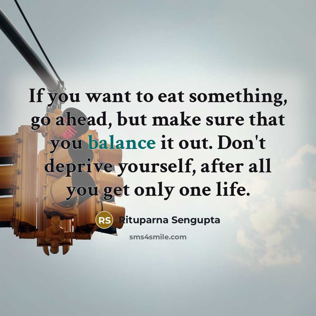 “If you want to eat something, go ahead, but make…” quote by Rituparna Sengupta