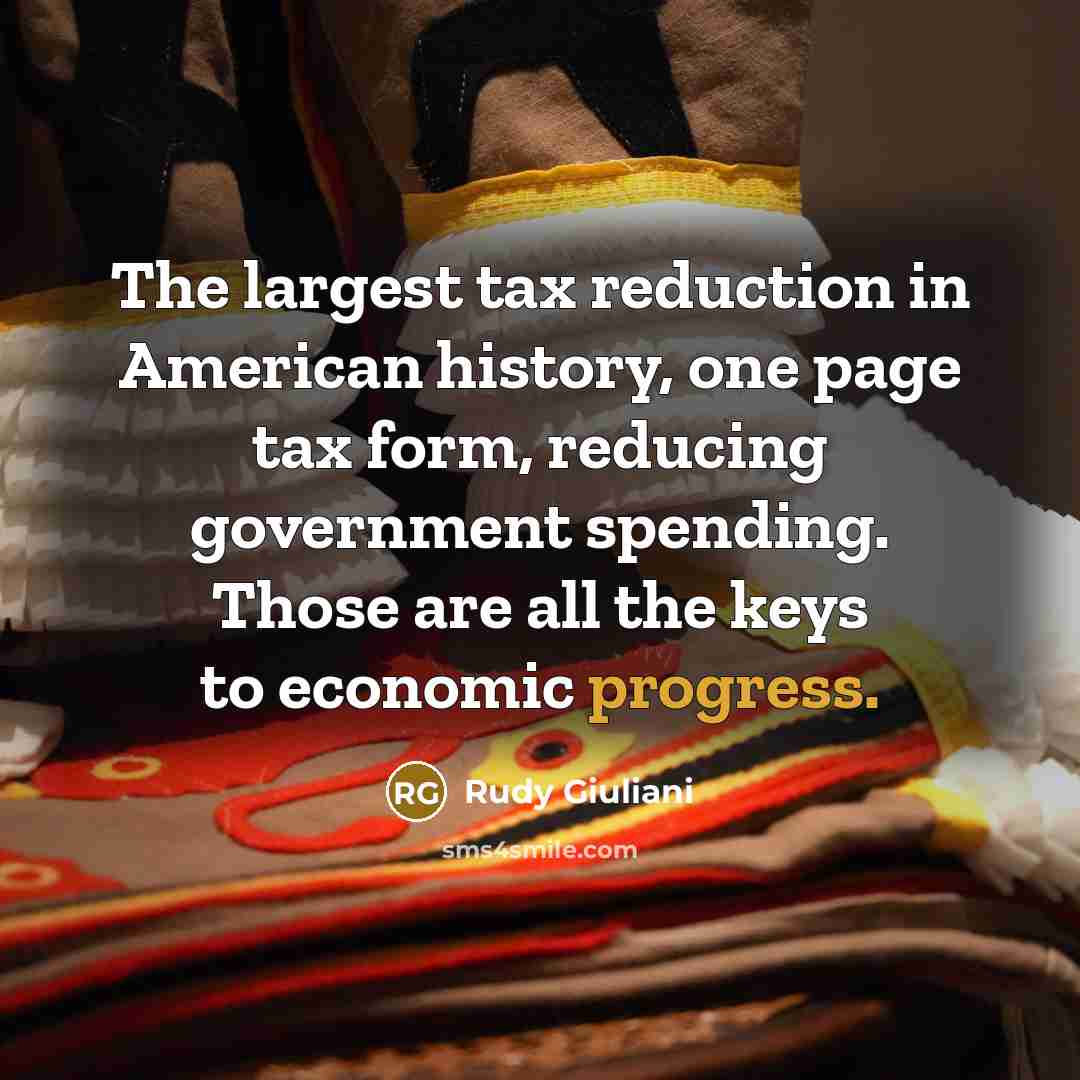 “The largest tax reduction in American history, one page tax…” quote by Rudy Giuliani