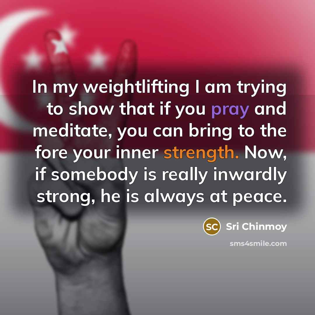 “In my weightlifting I am trying to show that if…” quote by Sri Chinmoy