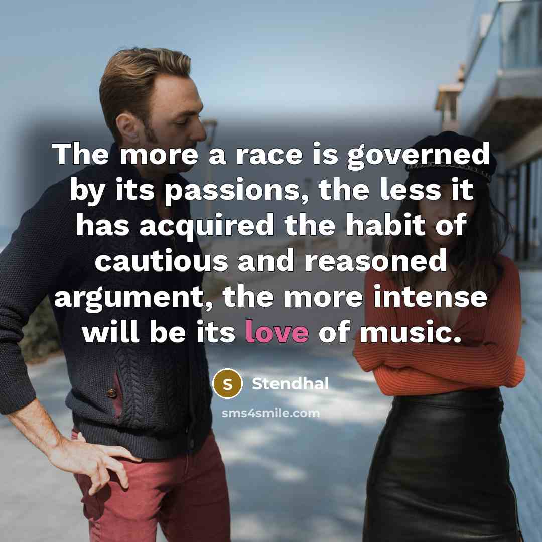 “The more a race is governed by its passions, the…” quote by Stendhal