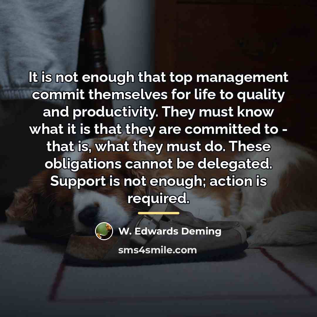 “It is not enough that top management commit themselves for…” quote by W. Edwards Deming