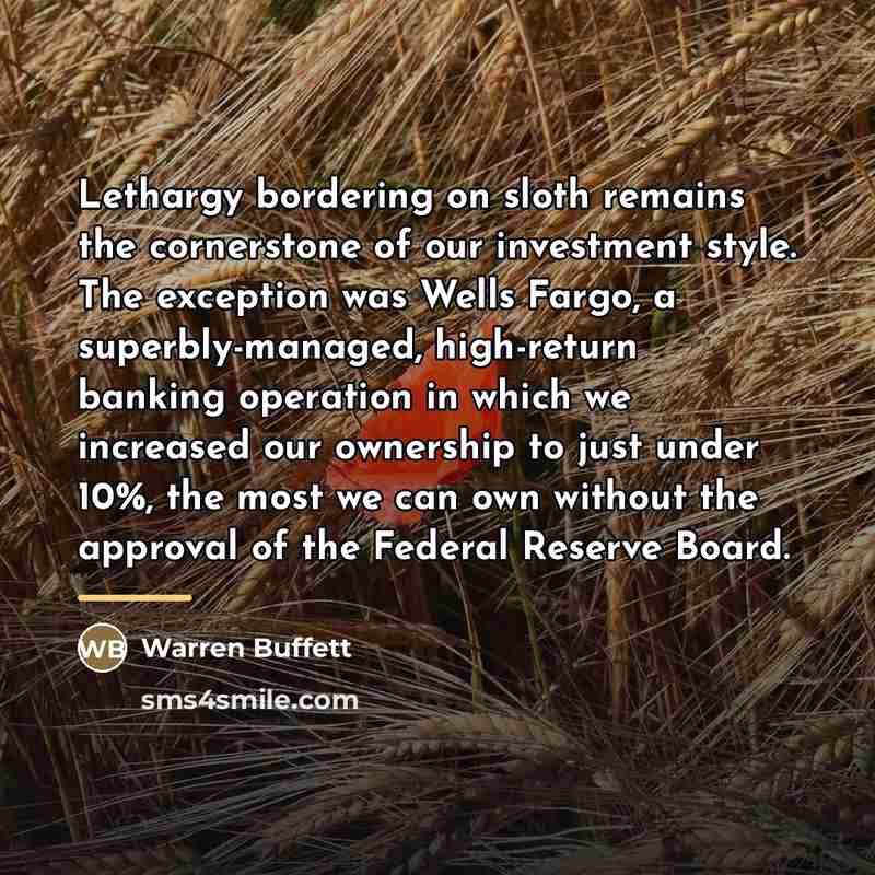 “Lethargy bordering on sloth remains the cornerstone of our investment…” quote by Warren Buffett