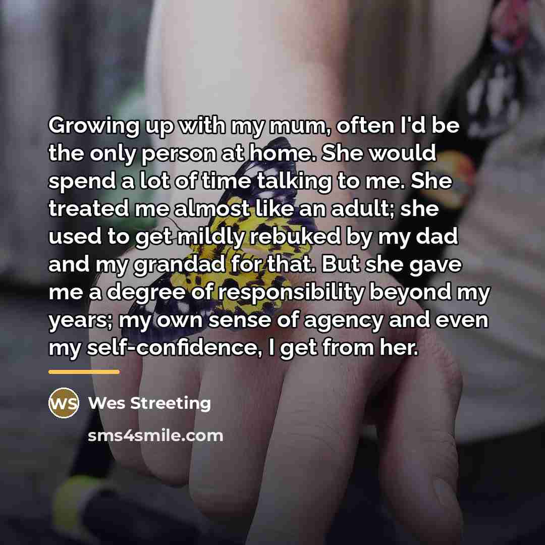 “Growing up with my mum, often I'd be the only…” quote by Wes Streeting