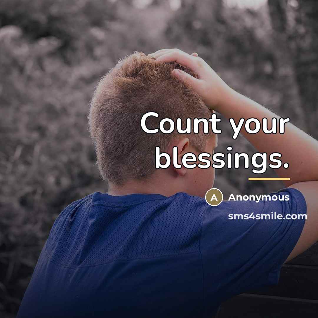 “Count your blessings.…” quote by Anonymous