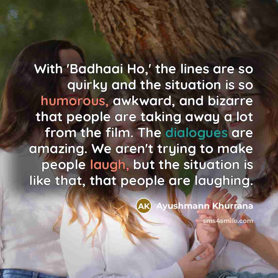 “With 'Badhaai Ho,' the lines are so quirky and the…” quote by Ayushmann Khurrana