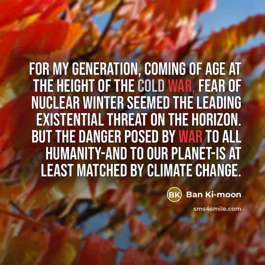 “For my generation, coming of age at the height of…” quote by Ban Ki-moon