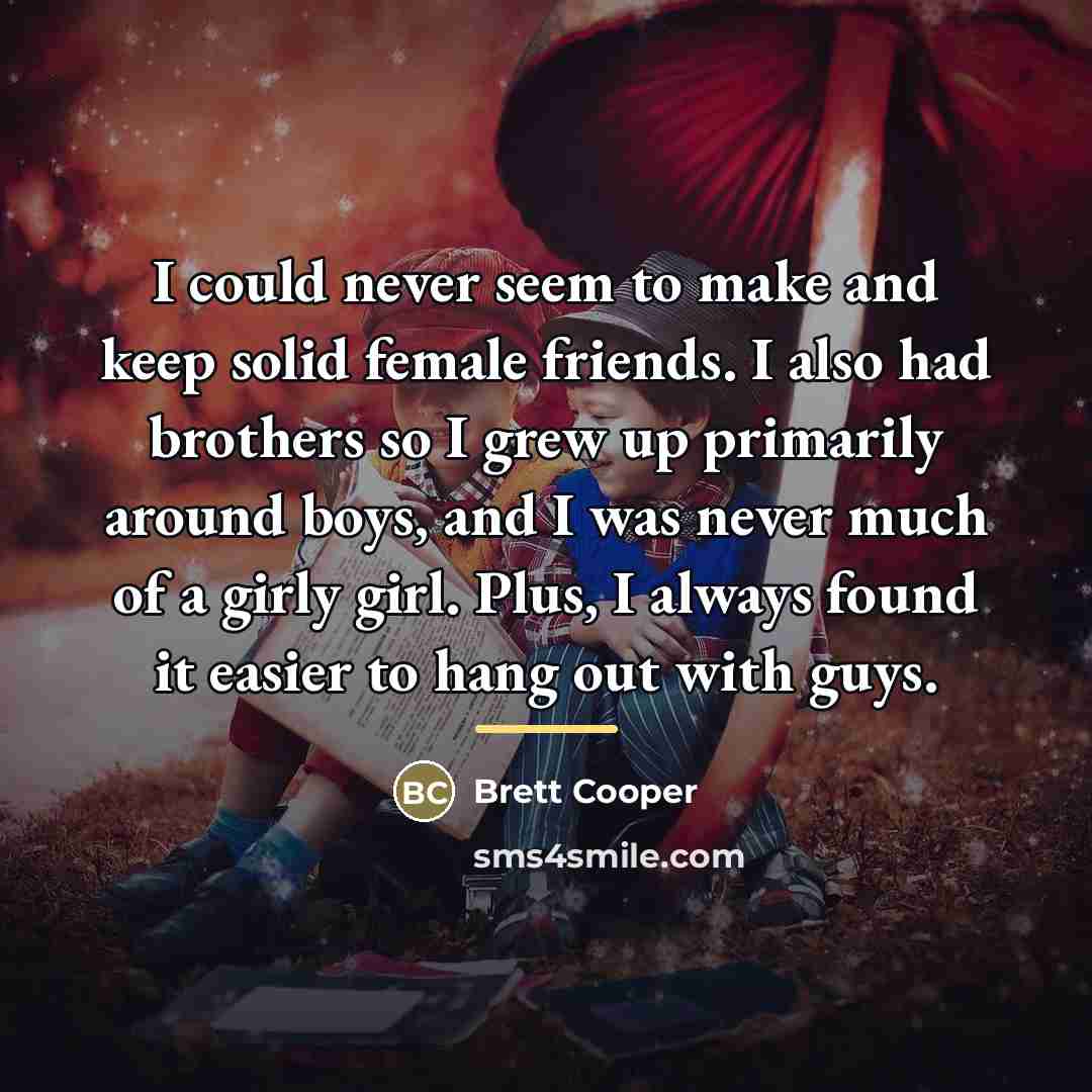 “I could never seem to make and keep solid female…” quote by Brett Cooper