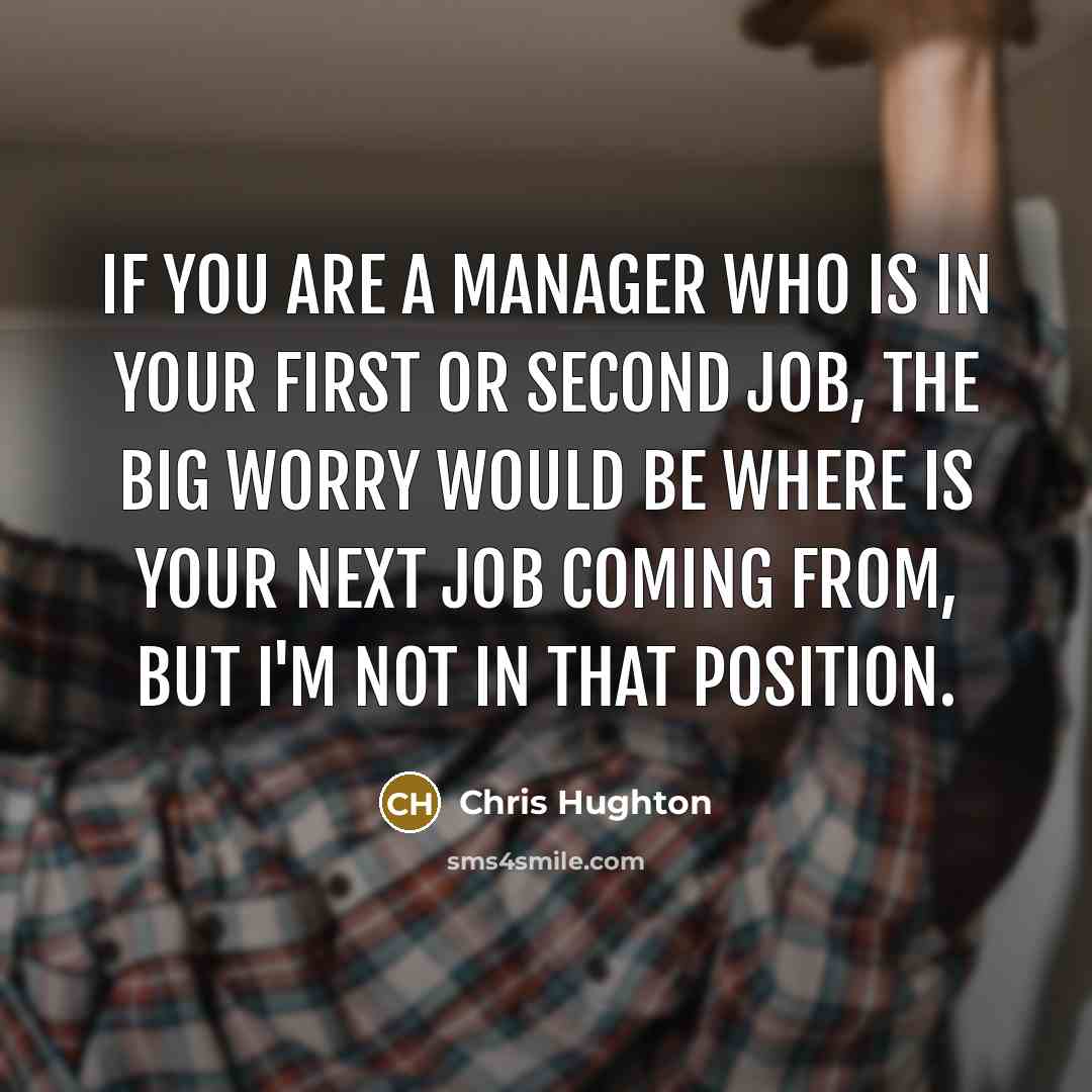 “If you are a manager who is in your first…” quote by Chris Hughton