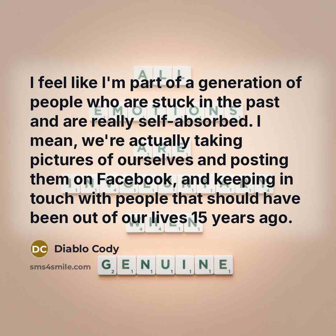 “I feel like I'm part of a generation of people…” quote by Diablo Cody